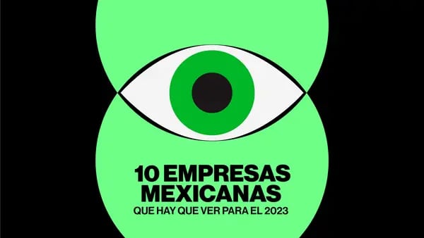 Las 10 empresas mexicanas que hay que ver en 2023dfd