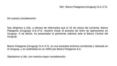 Días atrás, el Banco Patagonia (Uruguay) comunicó su retiro de operaciones en Uruguay.