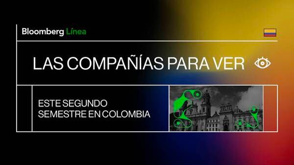 Las 20 empresas para ver en Colombia en el segundo semestre de 2023dfd