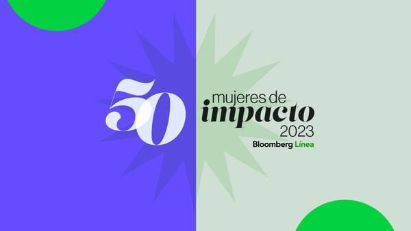 Ellas son las 50 Mujeres de Impacto en América Latina 2023 de Bloomberg Líneadfd