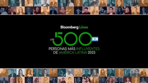 Estos son los argentinos en la Lista de los 500 de Bloomberg Línea 2023 Estos son los argentinos en la Lista de los 500 de Bloomberg Línea 2023