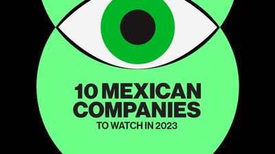 10 Mexican Companies to Watch In 2023 10 Mexican Companies to Watch In 2023