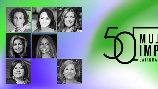 Las 7 colombianas elegidas entre las 50 Mujeres de Impacto 2022 en Latinoamérica Las 7 colombianas elegidas entre las 50 Mujeres de Impacto 2022 en Latinoamérica