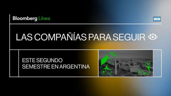 Estas son las seis empresas argentinas para seguir de cerca en el segundo semestre Estas son las seis empresas argentinas para seguir de cerca en el segundo semestre