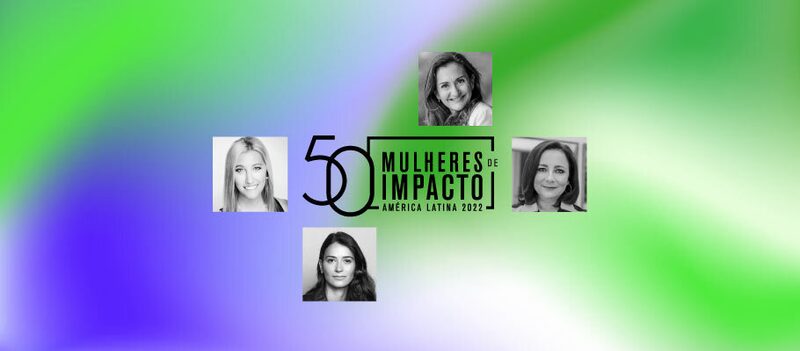 50 Mulheres de Impacto da América Latina: Os destaques de tecnologia 50 Mulheres de Impacto da América Latina: Os destaques de tecnologia