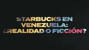 Starbucks en Venezuela | E1 | ¿Qué pasa en Venezuela? Starbucks en Venezuela | E1 | ¿Qué pasa en Venezuela?