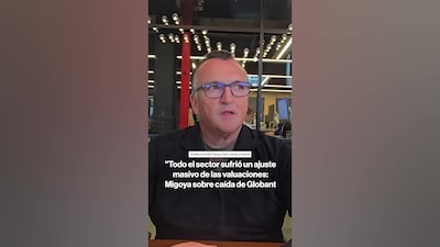 "Todo el sector sufrío un ajuste masivo de las valuaciones: Migoya sobre caída de Globant "Todo el sector sufrío un ajuste masivo de las valuaciones: Migoya sobre caída de Globant