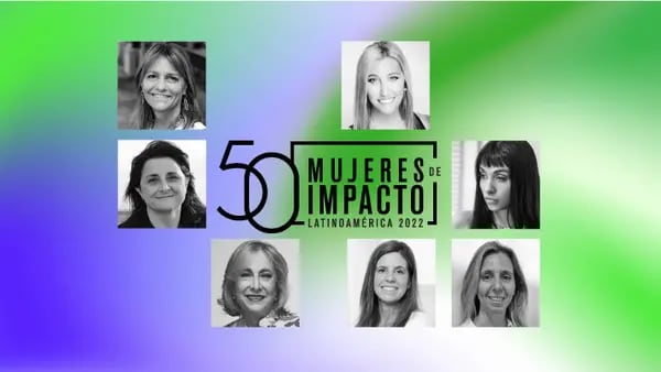¿Quiénes son las 7 argentinas entre las 50 Mujeres de Impacto 2022 en Latinoamérica?dfd